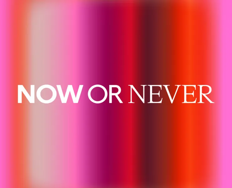 Now or Never